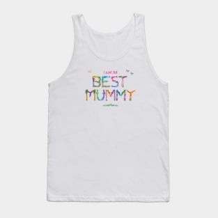 I have the best Mummy - tropical wordart Tank Top